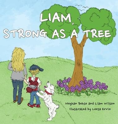 Liam, Strong as a Tree - Hardcover | Diverse Reads