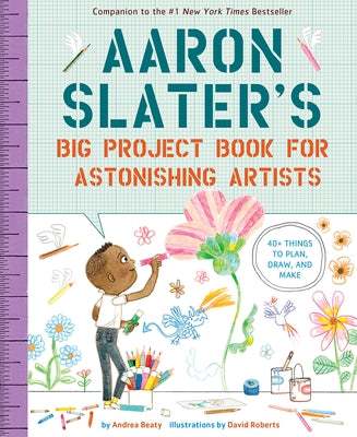 Aaron Slater's Big Project Book for Astonishing Artists - Paperback | Diverse Reads