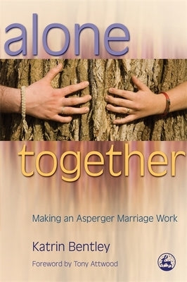 Alone Together: Making an Asperger Marriage Work - Paperback | Diverse Reads