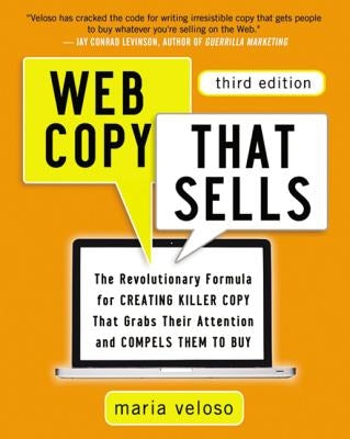 Web Copy That Sells: The Revolutionary Formula for Creating Killer Copy That Grabs Their Attention and Compels Them to Buy - Paperback | Diverse Reads