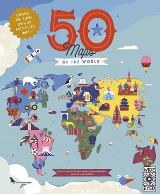 50 Maps of the World: Explore the Globe with 50 Fact-Filled Maps! - Paperback | Diverse Reads