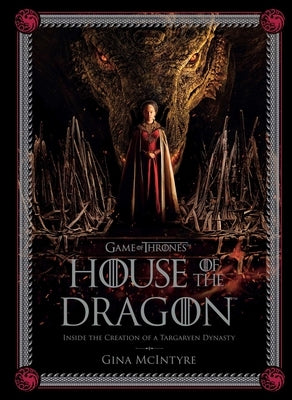 Game of Thrones: House of the Dragon: Inside the Creation of a Targaryen Dynasty - Hardcover | Diverse Reads