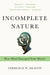 Incomplete Nature: How Mind Emerged from Matter - Paperback | Diverse Reads