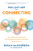 The Lost Art of Connecting: The Gather, Ask, Do Method for Building Meaningful Business Relationships - Hardcover | Diverse Reads
