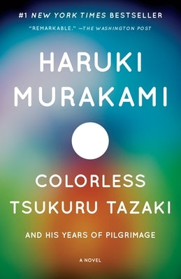 Colorless Tsukuru Tazaki and His Years of Pilgrimage - Paperback | Diverse Reads