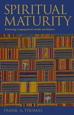 Spiritual Maturity: Preserving Congregational Health and Balance - Paperback |  Diverse Reads