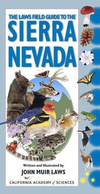 The Laws Field Guide to the Sierra Nevada - Paperback | Diverse Reads