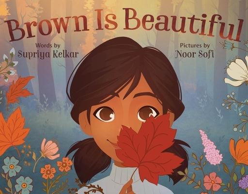 Brown Is Beautiful: A Poem of Self-Love - Hardcover | Diverse Reads