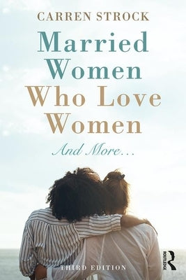 Married Women Who Love Women: And More. - Paperback | Diverse Reads