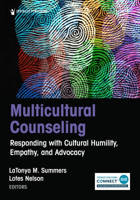 Multicultural Counseling: Responding with Cultural Humility, Empathy, and Advocacy - Paperback | Diverse Reads