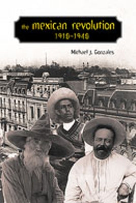 The Mexican Revolution, 1910-1940 / Edition 1 - Paperback | Diverse Reads