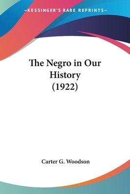 The Negro in Our History (1922) - Paperback | Diverse Reads