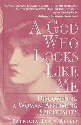God Who Looks Like Me: Discovering a Woman-Affirming Spirituality - Paperback | Diverse Reads