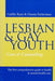 Lesbian and Gay Youth: Care and Counseling / Edition 1 - Paperback | Diverse Reads