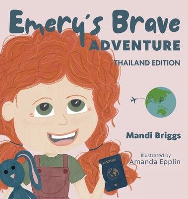 Emery's Brave Adventure: Thailand Edition - Hardcover | Diverse Reads