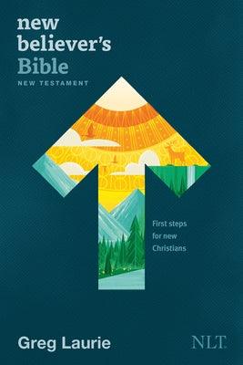 New Believer's Bible New Testament NLT (Softcover): First Steps for New Christians - Paperback | Diverse Reads