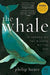 The Whale: In Search of the Giants of the Sea - Paperback | Diverse Reads