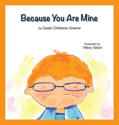 Because You Are Mine - Hardcover | Diverse Reads