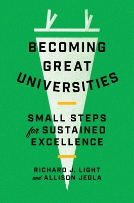 Becoming Great Universities: Small Steps for Sustained Excellence - Hardcover | Diverse Reads