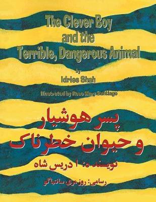 The Clever Boy and the Terrible, Dangerous Animal: English-Dari Edition - Paperback | Diverse Reads