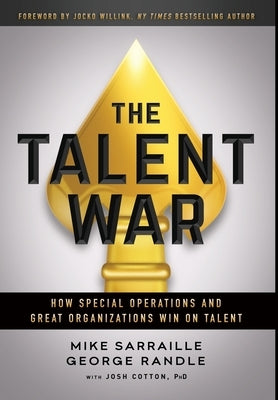 The Talent War: How Special Operations and Great Organizations Win on Talent - Hardcover | Diverse Reads