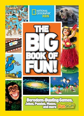 The Big Book of Fun!: Boredom-Busting Games, Jokes, Puzzles, Mazes, and More Fun Stuff - Paperback | Diverse Reads