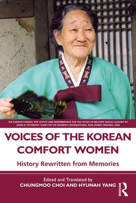 Voices of the Korean Comfort Women: History Rewritten from Memories - Paperback | Diverse Reads