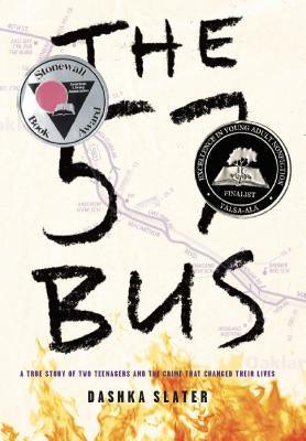 The 57 Bus: A True Story of Two Teenagers and the Crime That Changed Their Lives - Hardcover | Diverse Reads