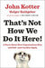 That's Not How We Do It Here!: A Story about How Organizations Rise and Fall--and Can Rise Again - Hardcover | Diverse Reads