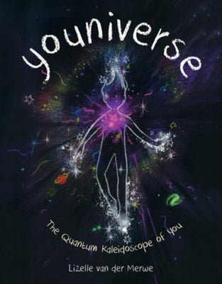 Youniverse: The Quantum Kaleidoscope of You - Hardcover | Diverse Reads