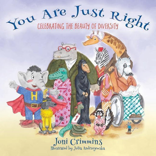 You Are Just Right: Celebrating the Beauty of Diversity - Paperback | Diverse Reads