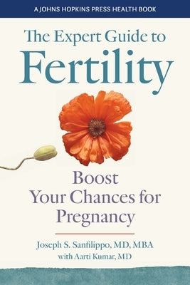 The Expert Guide to Fertility: Boost Your Chances for Pregnancy - Paperback | Diverse Reads