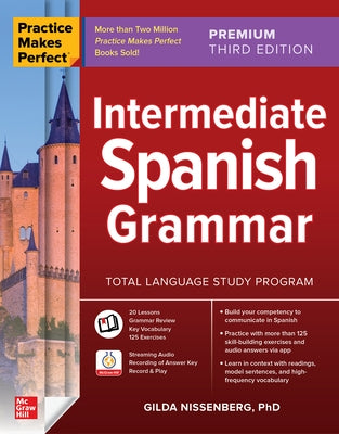 Practice Makes Perfect: Intermediate Spanish Grammar, Premium Third Edition - Paperback | Diverse Reads