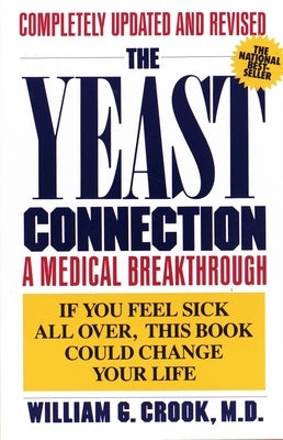 The Yeast Connection: A Medical Breakthrough - Paperback | Diverse Reads