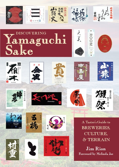 Discovering Yamaguchi Sake: A Taster's Guide to Breweries, Culture, and Terrain - Paperback | Diverse Reads