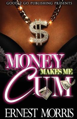 Money Makes Me Cum - Paperback |  Diverse Reads