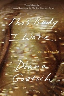 This Body I Wore: A Memoir - Paperback