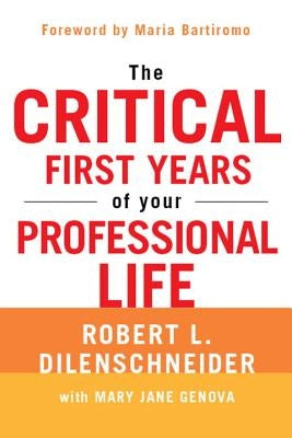 The Critical First Years of Your Professional Life - Paperback | Diverse Reads