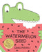 The Watermelon Seed - Hardcover | Diverse Reads