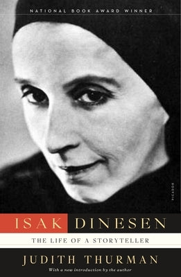 Isak Dinesen: The Life of a Storyteller - Paperback | Diverse Reads