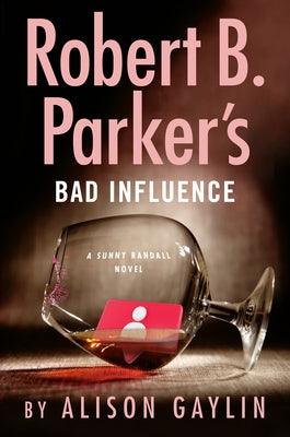 Robert B. Parker's Bad Influence - Hardcover | Diverse Reads