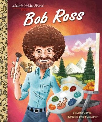 Bob Ross: A Little Golden Book Biography - Hardcover | Diverse Reads