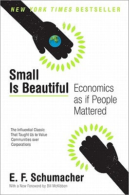 Small Is Beautiful: Economics as if People Mattered - Paperback | Diverse Reads