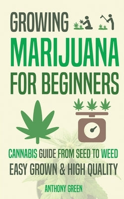 Growing Marijuana for Beginners: Cannabis Growguide - From Seed to Weed - Paperback | Diverse Reads
