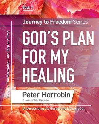 Journey To Freedom 7: God's Plan for my Healing - Paperback | Diverse Reads
