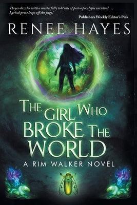 The Girl Who Broke the World: Book One - Publishers Weekly Editor's Pick - Paperback | Diverse Reads