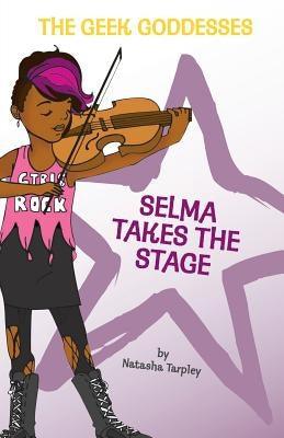 Selma Takes the Stage - Paperback |  Diverse Reads