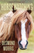 Horsewatching: Why Does a Horse Whinny and Everything Else You Ever Wanted to Know - Paperback | Diverse Reads