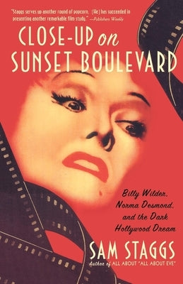 Close-up on Sunset Boulevard: Billy Wilder, Norma Desmond, and the Dark Hollywood Dream - Paperback | Diverse Reads