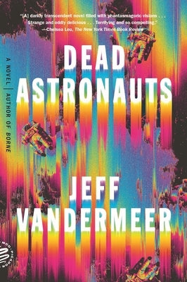 Dead Astronauts: A Novel - Paperback | Diverse Reads